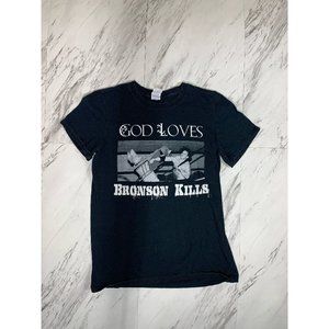 God Loves-Bronson Kills Tee